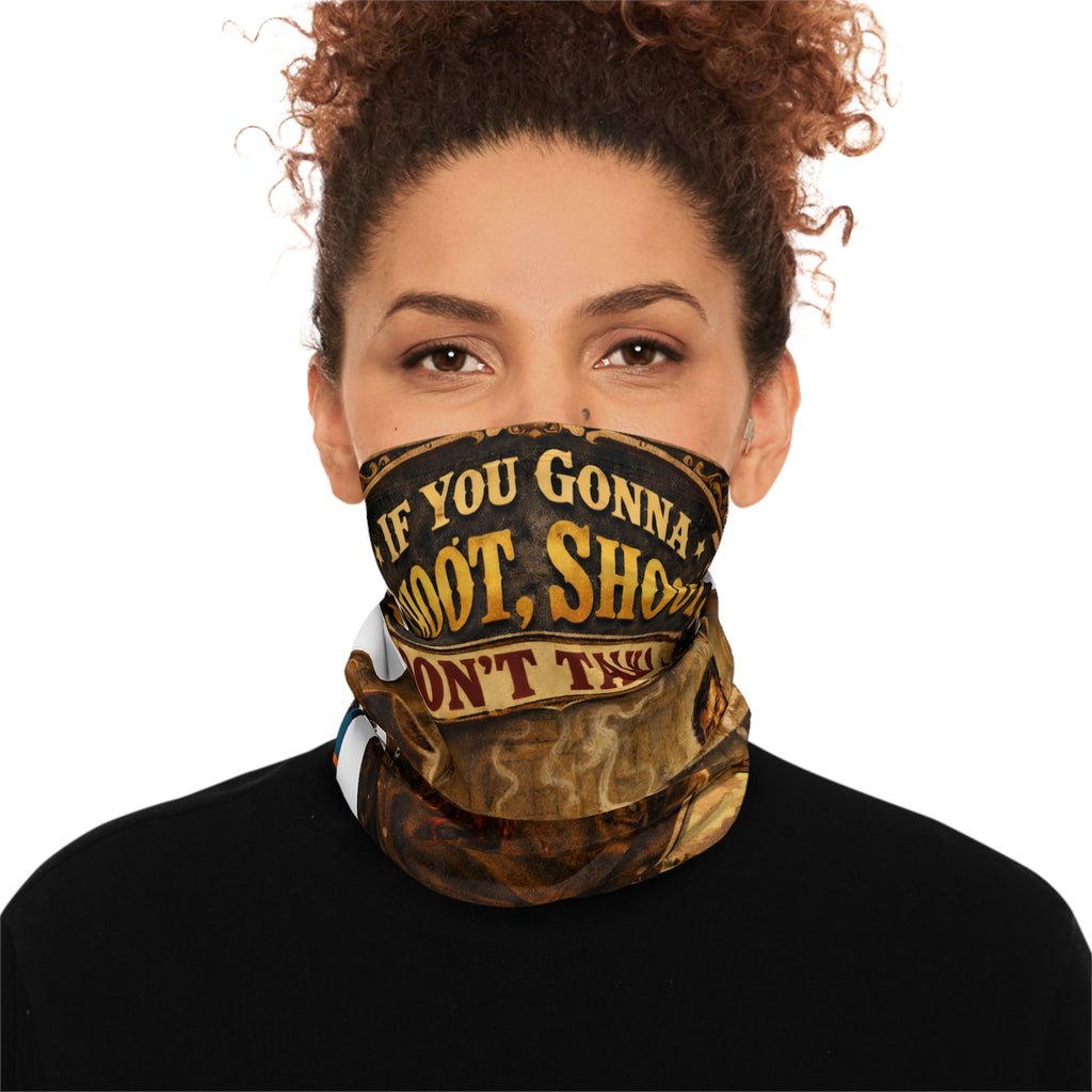 Winter Neck Gaiter — 'If You Gonna Shoot, Shoot Don't Talk' Printed Cold-Weather Face Shield